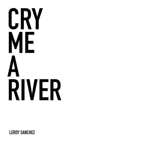 Cry Me a River