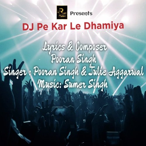 DJ Pe Kar Le Dhamiya