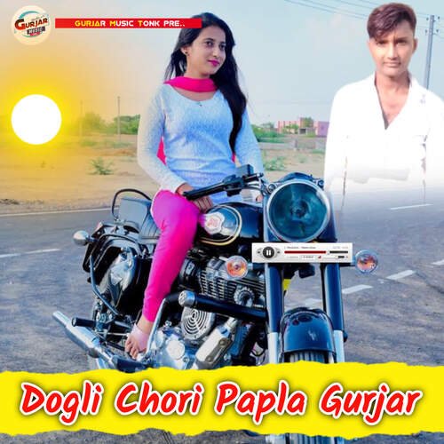 Dogli Chori Papla Gurjar