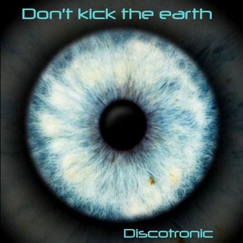 Don´t Kick the Earth (New Generation Version)