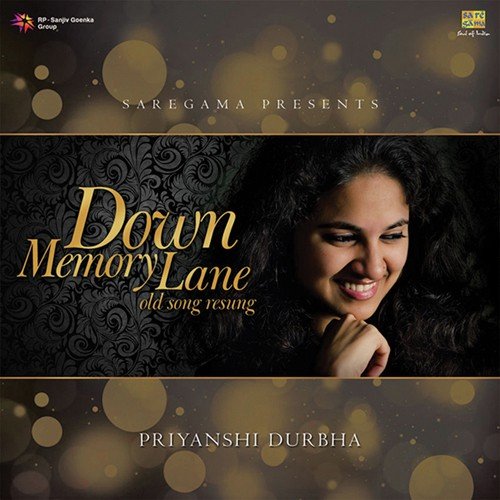 Down Memory Lane - Old Songs Resung By Priyanshi Durbha
