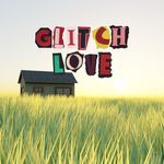 Glitch Love