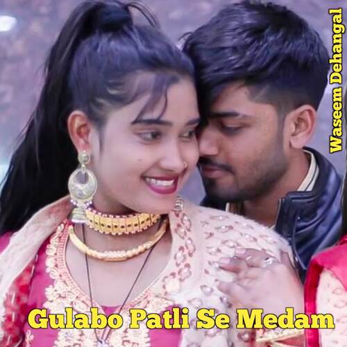 Gulabo Patli Se Medam