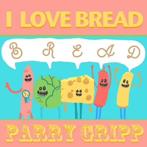 I Love Bread cover art