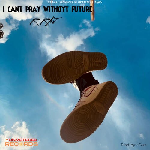 I cant pray withoyt future