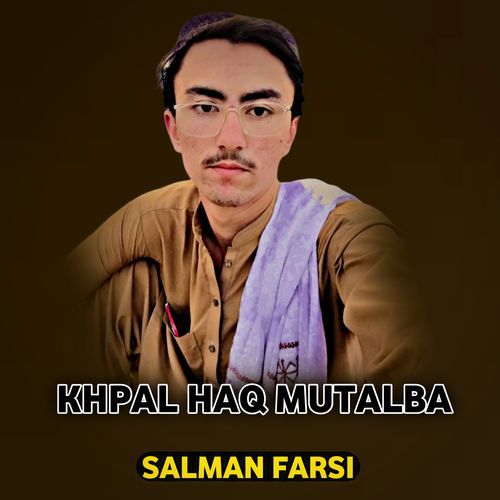 KHPAL HAQ MUTALBA