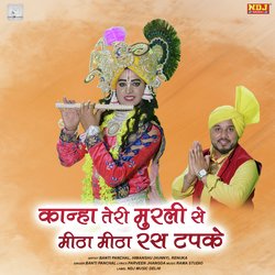 Kanha Teri Murli Se Meetha Meetha Ras Tapke-BgIjZCcHU0c