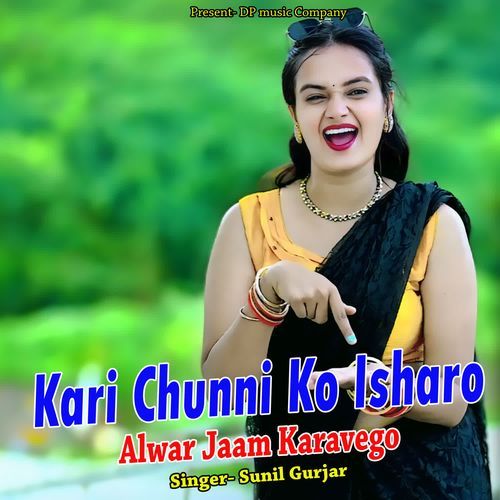 Kari Chunni Ko Isharo Alwar Jaam Karavego