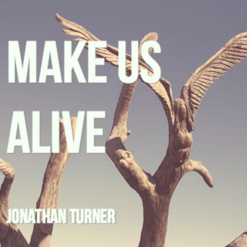 Make Us Alive