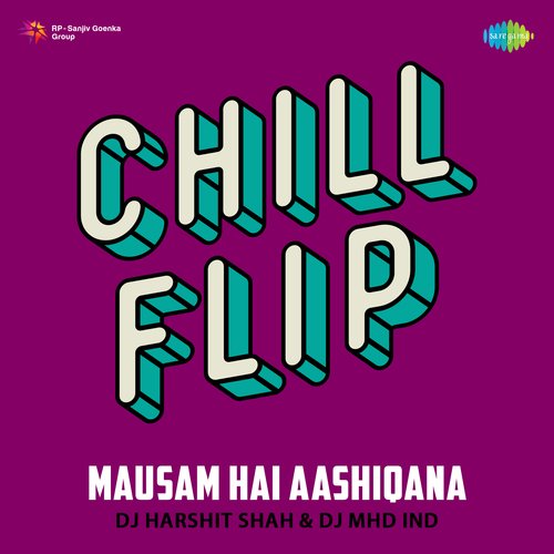 Mausam Hai Aashiqana - Chill Flip