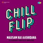 Mausam Hai Aashiqana - Chill Flip