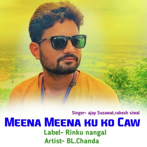 Meena Meena Ku Ko Caw