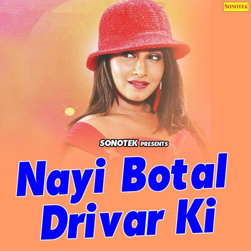 Nayi Botal Drivar Ki
