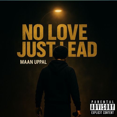 No Love Just Lead