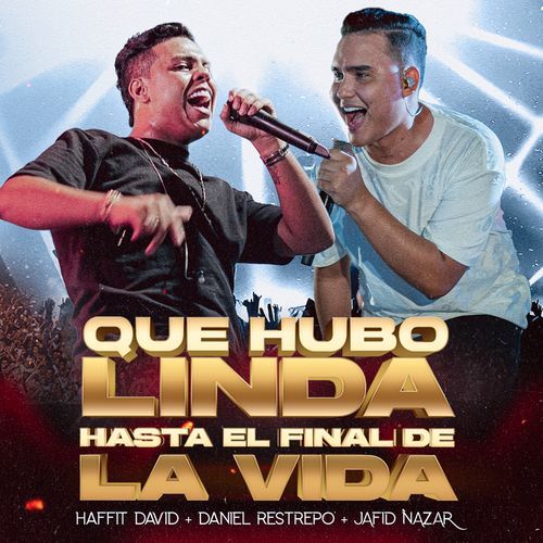 Que Hubo Linda / Hasta El Final de La Vida (En Vivo)