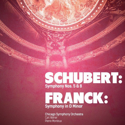 Schubert: Symphony Nos. 5 &amp; 8 - Franck: Symphony in D Minor (Digitally Remastered)_poster_image