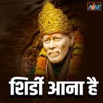 Shirdi Aana Hai