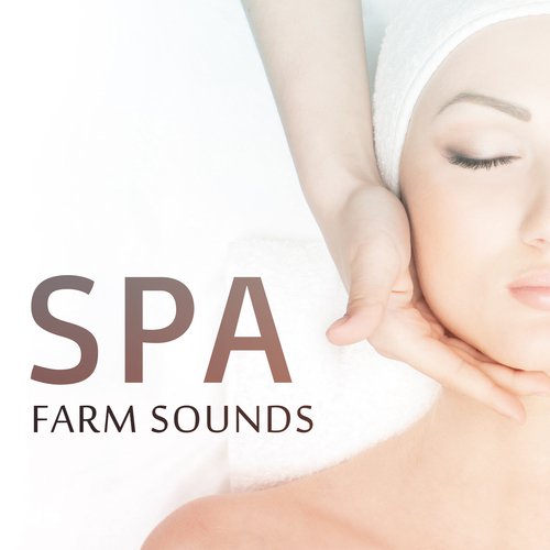 Spa Farm Sounds (Ultimate Wellness Center, Serenity Spa & Relaxation)