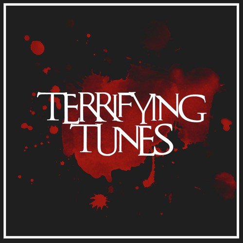 Terrifying Tunes