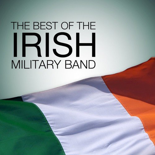 The Best of the Irish Military Bands