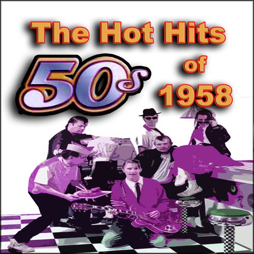 The Hot Hits of 1958
