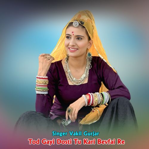 Tod Gayi Dosti Tu Kari Bevfai Re