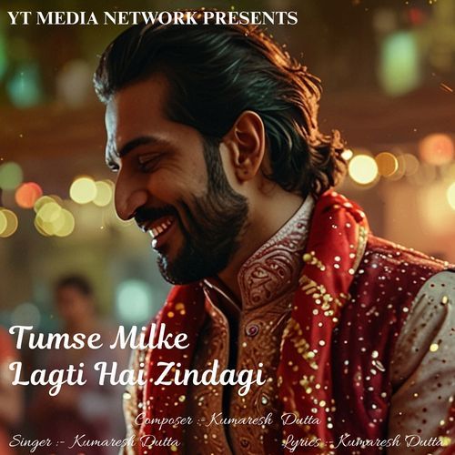 Tumse Milke Lagti Hai Zindagi