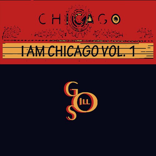 Vol. 1: I Am Chicago