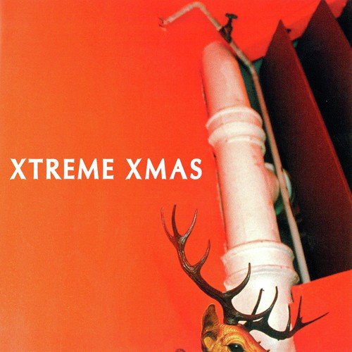 Xtreme Xmas: Twisted Traditional Christmas Carols