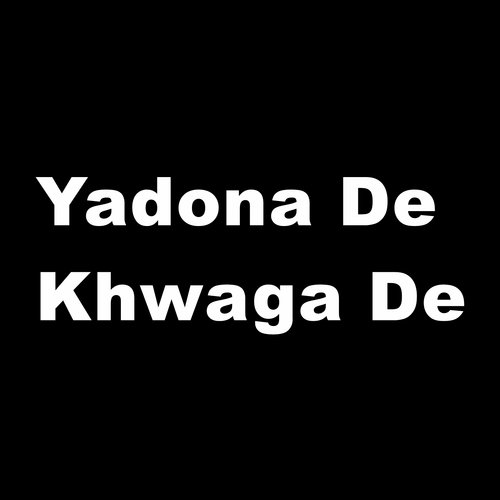 Yadona De Khwaga De