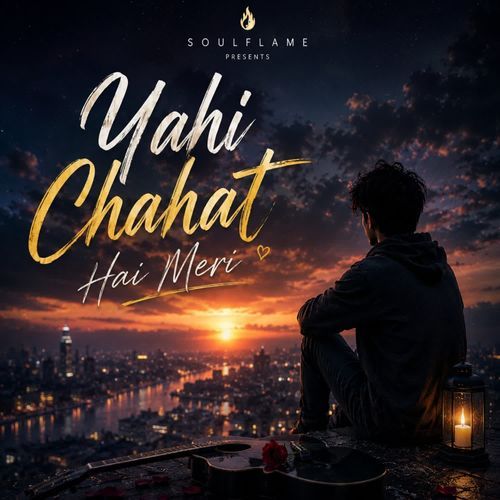 Yahi Chahat Hai Meri
