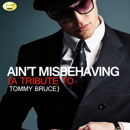 Ain't Misbehaving (Originally Performed By Tommy Bruce) [Tribute Version] cover art