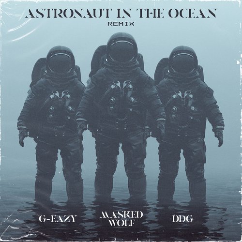 Astronaut In The Ocean (Remix) (feat. G-Eazy &amp; DDG)_poster_image