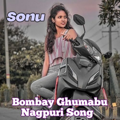 Bombay Ghumabu Nagpuri Song