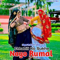 Chhabili Ko Sukhe Nayo Rumal
