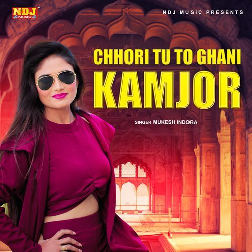 Chhori Tu To Ghani Kamjor