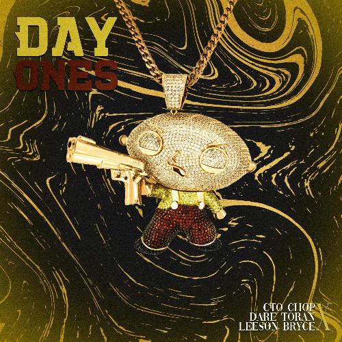 Day Ones (feat. CTO Chop & Leeson Bryce) cover art