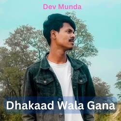 Dhakaad Wala Gana-Ph8eUANjUFs