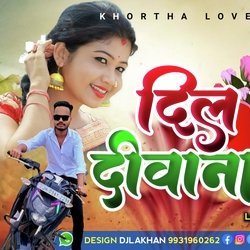 Dil Deewana Khortha Song (Khortha Song)-NSUddEZJYEs