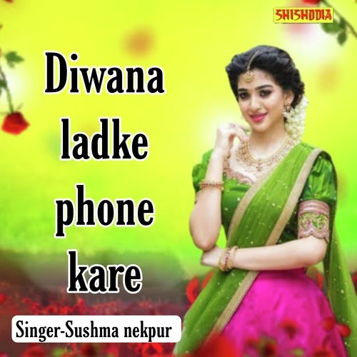 Diwana Ladka Phone Kare