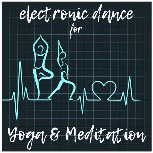 Electronic Dance for Yoga & Meditation_poster_image