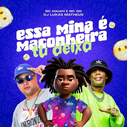 Essa Mina é Maconheira / Tu Deixa_poster_image