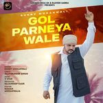 Gol Parneya Wale