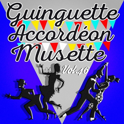 Guinguette Accordéon Musette, Vol. 46_poster_image