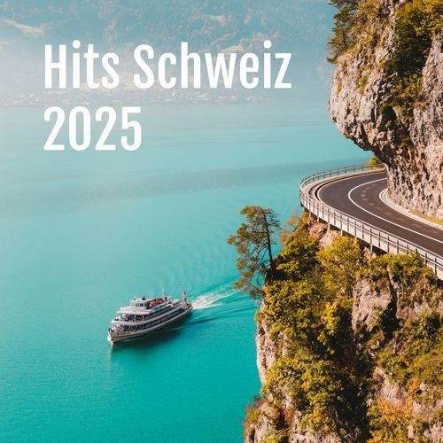Hits Schweiz 2025