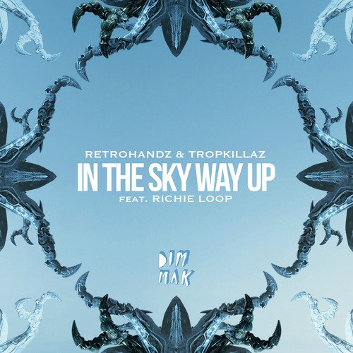 In The Sky Way Up (Feat. Richie Loop) - Song Download From In The.