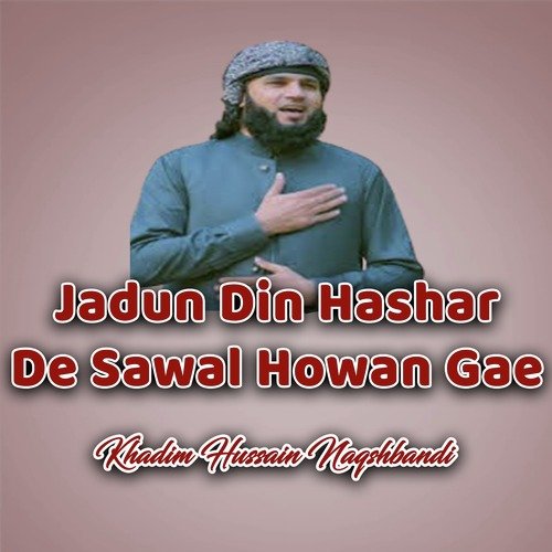 Jadun Din Hashar De Sawal Howan Gae