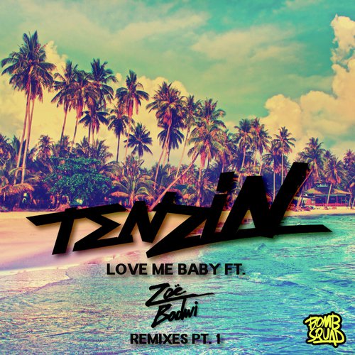 Love Me Baby (feat. Zoë Badwi) [Remixes, Pt. 1]_poster_image