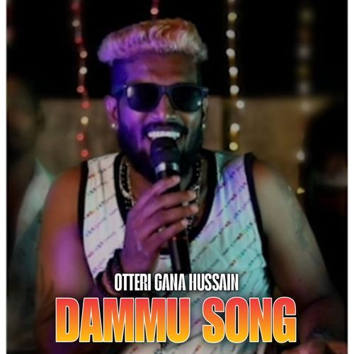 Otteri Gana Hussain DAMMU SONG