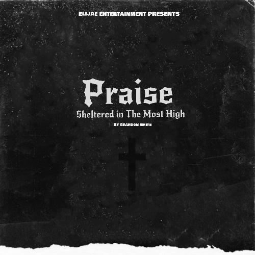 Praise: Sheltered in the Most High